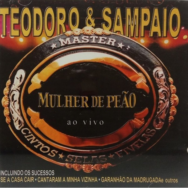 CD Teodoro & Sampaio CD duplo: Teodoro & Sampaio - Mulher De Peão Ao Vivo+Bailão Do Teodoro