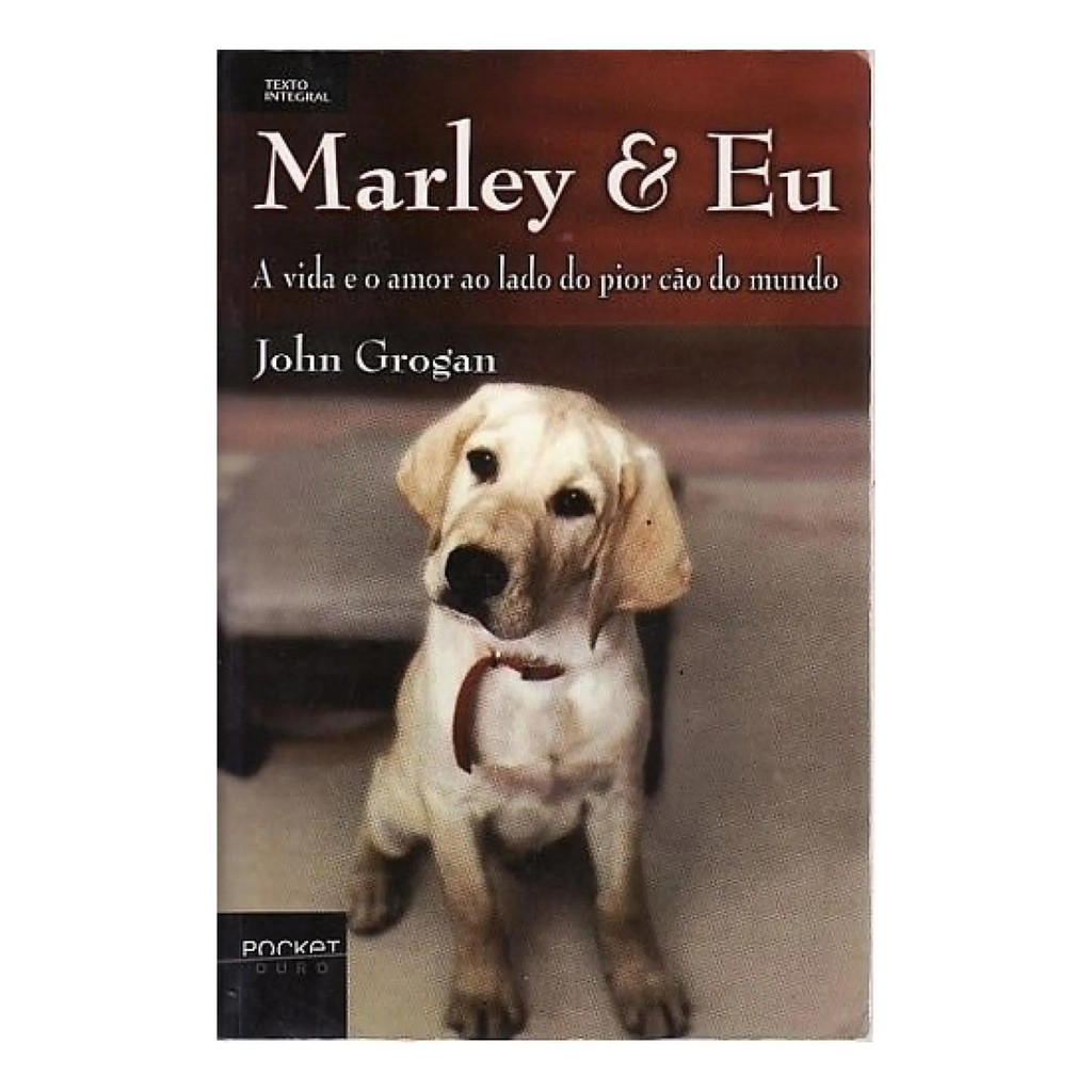 Livro Marley &amp; Eu: A Vida E O Amor A John Grogan