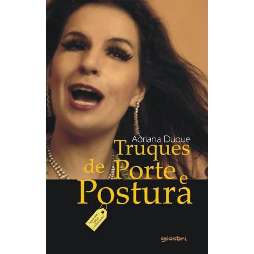 Truques de porte e postura autor Duque, Adriana