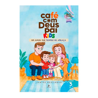 Café com Deus Pai Kids | Um Amor Que Sempre Me Abraça  | Júnior Rostirola | Vol. 3 em Oferta na Shopee