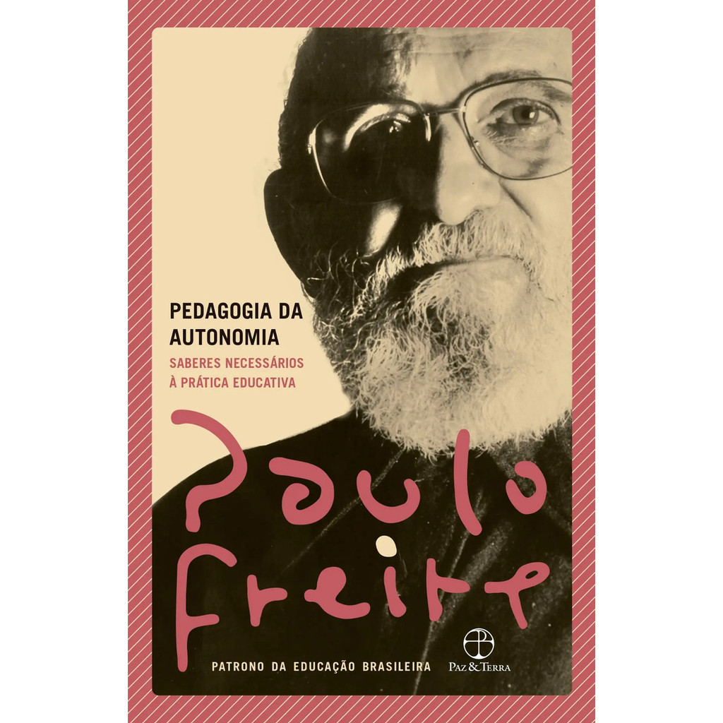 Pedagogia Da Autonomia. Freire, Paulo. Português. Paz & Terra
