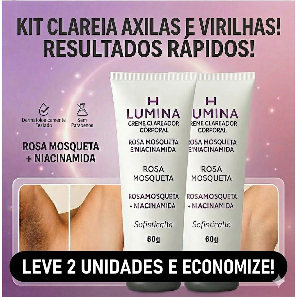 kit 2 Creme Clareador pescoço Lumina Axila Virilha Manchas e Areas Escuras com Niacinamida e Rosa Mosqueta LM em Oferta na Shopee