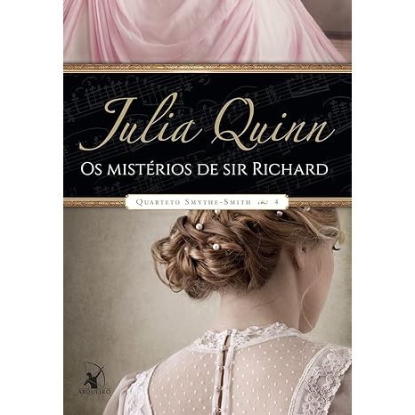Livro Os mistérios de Sir Richard (Quarteto Smythe-Smith Livro 4) autor Julia Quinn