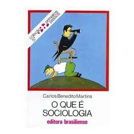 Livro O Que é Sociologia Coleção Primeiros Passos Volume 57 de Carlos Benedito Martins 7734405