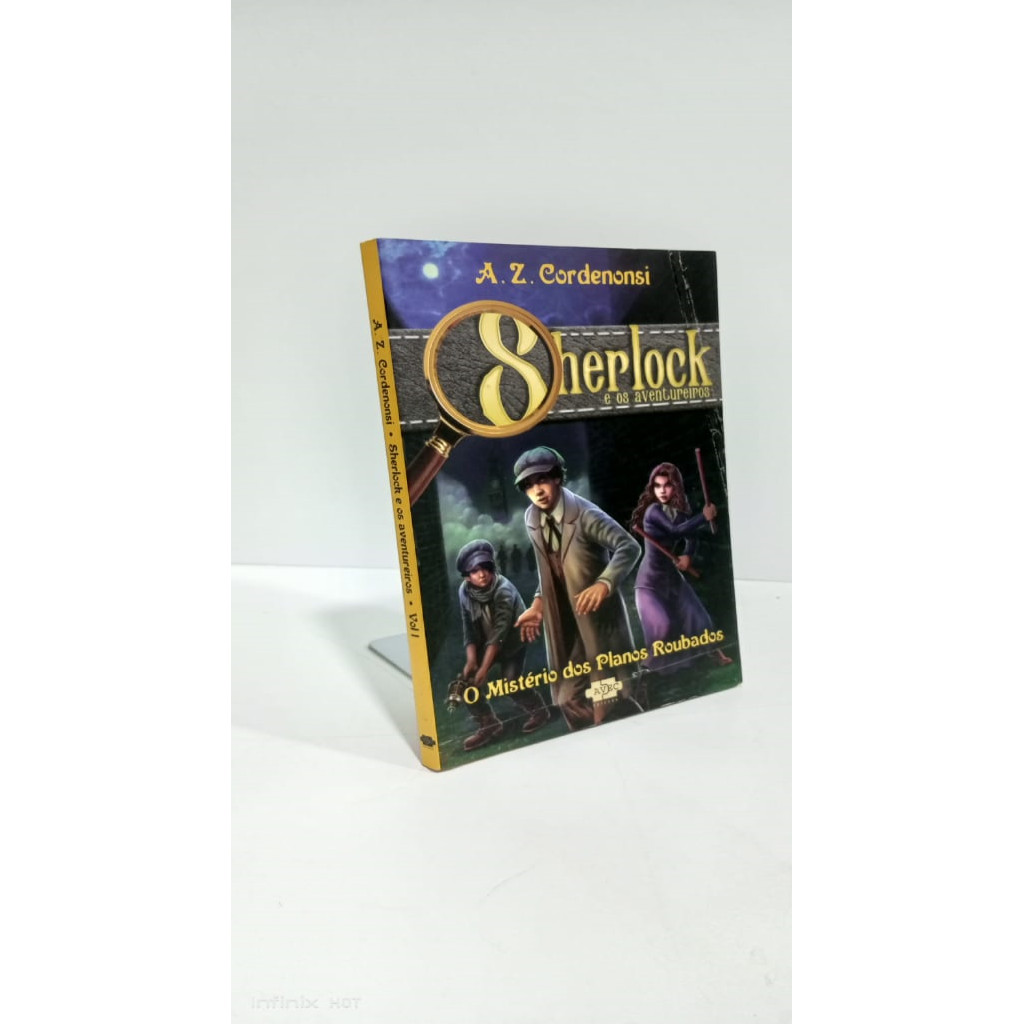 Sherlock e os Aventureiros: O Mistério dos Planos Roubados autor A. Z. Cordenonsi