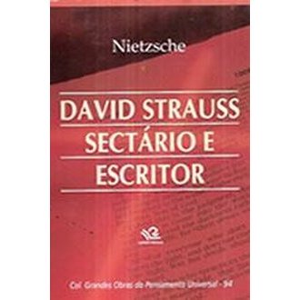 David Strauss, Sectário e Escritor autor Friedrich Nietzsche
