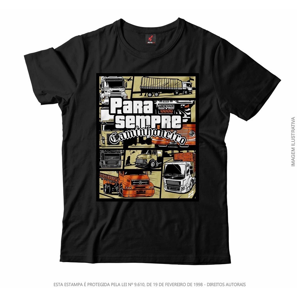 Camiseta Premium Caminhoneiro Rota 34 Pra Sempre GTA Moda 100% ALgodão Envio Rápido Fio 30.1