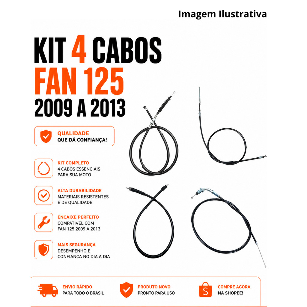 Kit completo Com 4 Cabos Fan 125 2009  a 2013 (Cabos Embreagem, Aceleredor, Freio e Velocimentro)