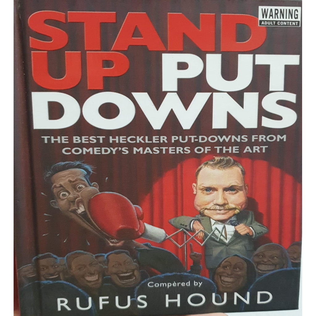 Stand Up Put Downs: the best heckler put-downs fr comedy''s masters autor Rufus Hound - org