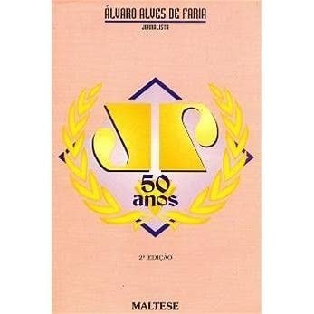 Livro Jovem Pan 50 Anos de Álvaro Alves De Faria 7733732