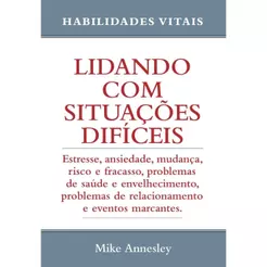 Lidando com Situações Difícies | Mike Annesley