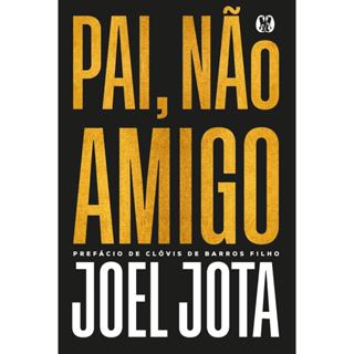 Pai, não amigo | Joel Jota em Oferta na Shopee