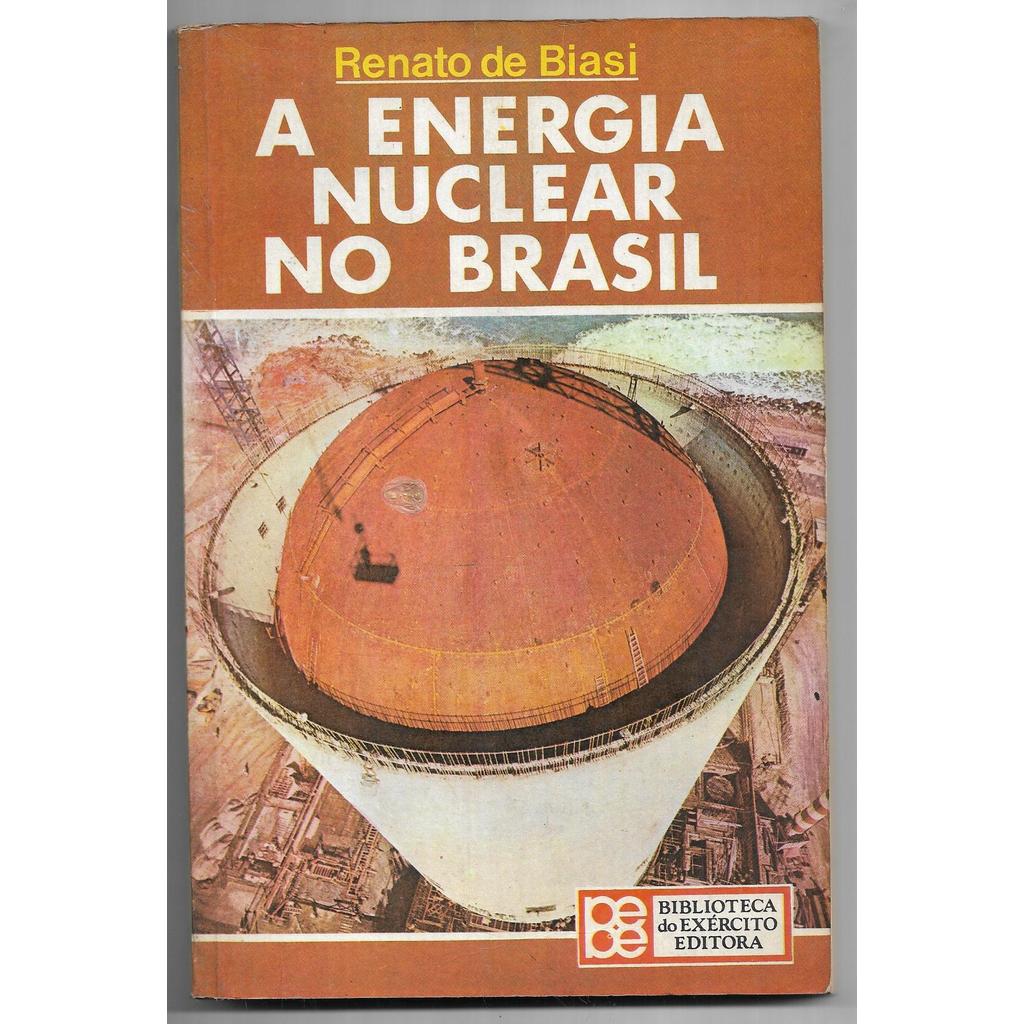 A Engenharia Nuclear no Brasil de Renato de Biasi 7734623