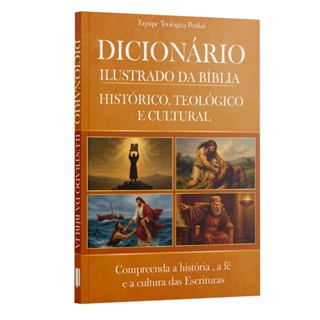 Dicionário Ilustrado da Bíblia | Compreenda a historia, a fé e a cultura das escrituras em Oferta na Shopee