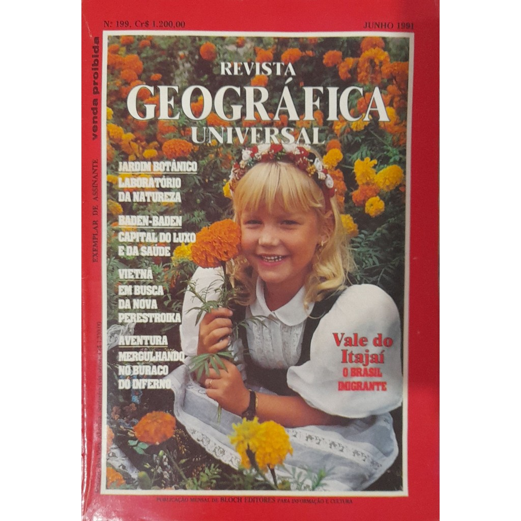 Revista Geográfica Universal nº 199 Julho 1991 Vale do Itajaí de Bloch 7999352