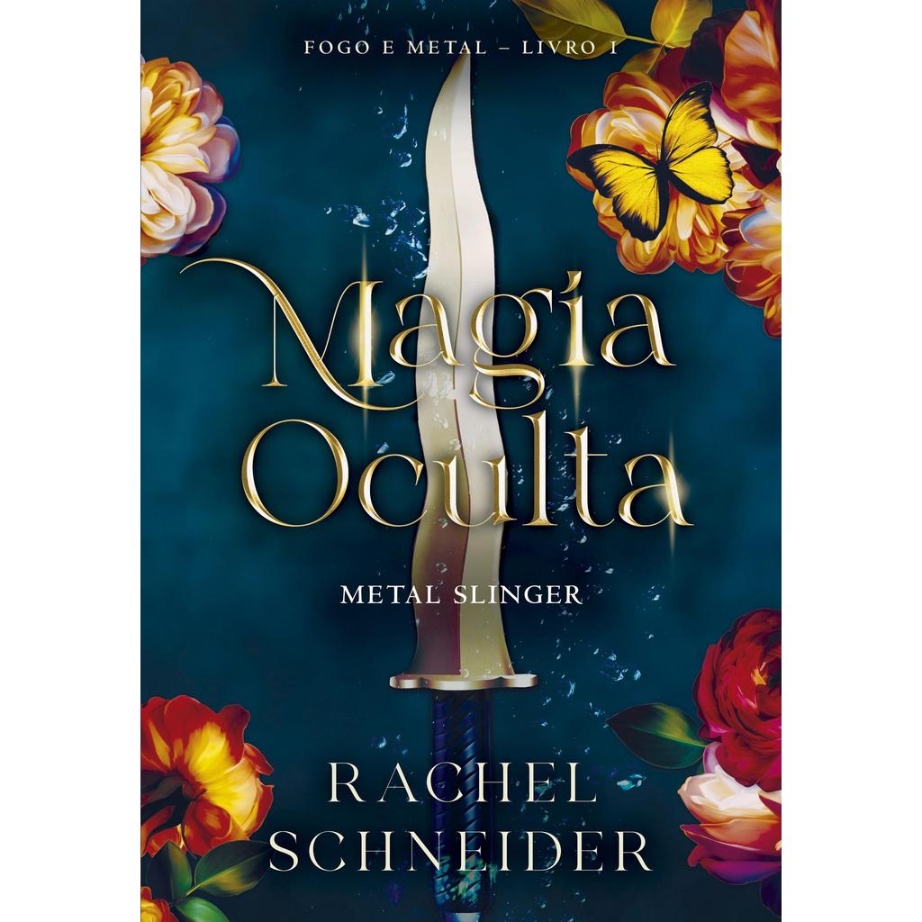 Magia oculta – Metal Slinger (Fogo e Metal - Livro 1)