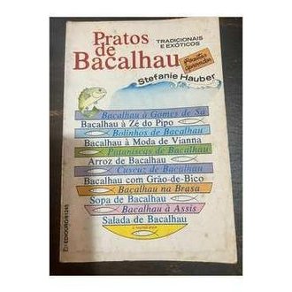 Pratos de Bacalhau Tradicionais e Exóticos autor Stefanie Hauber