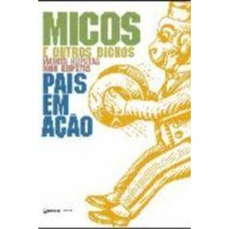 Micos e Outros Bichos - Pais em Ação autor Márcia Kupstas e Igor Kupstas