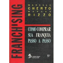 Livro Franchising Como Comprar Sua Franquia Passo a Passo de Marcelo Cherto, Marcus Rizzo 7763288