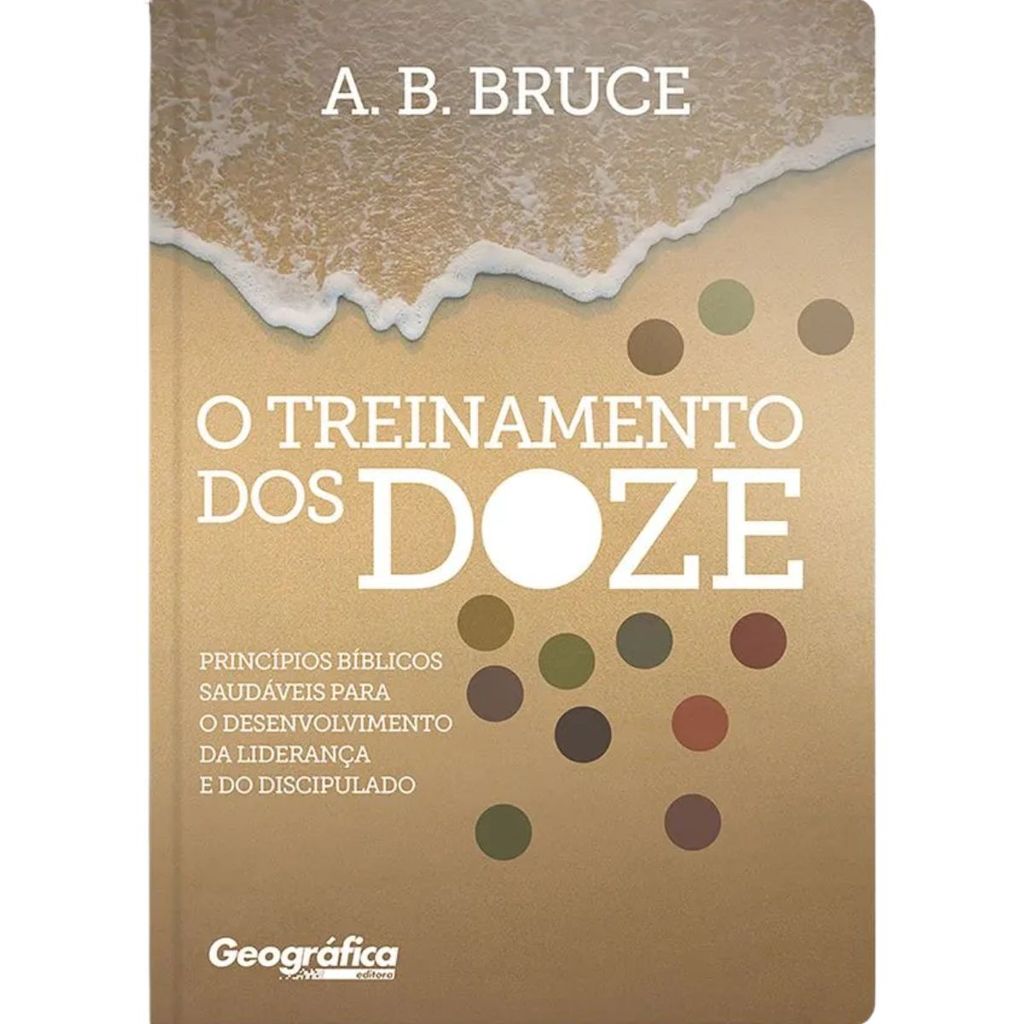 O treinamento dos Doze | A. B. Bruce