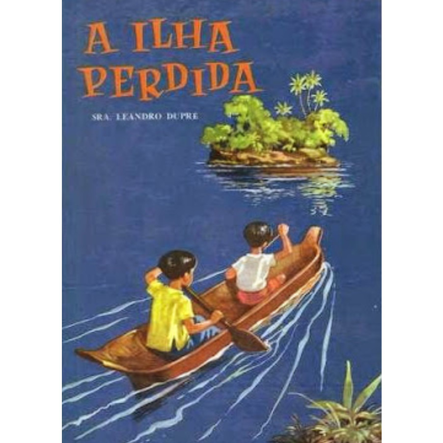 Livro - A Ilha Perdida de Leandro Dupré Edições Saraiva- Liv