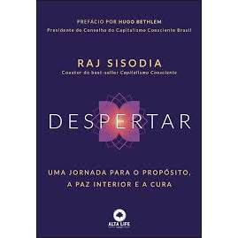 Livro Despertar Uma Jornada Para o Propósito, a Paz Interior e a Cura de Raj Sisodia 7763187
