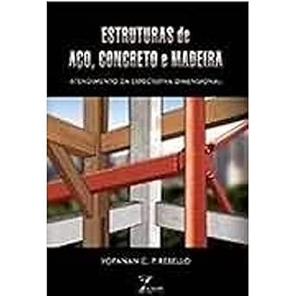ESTRUTURAS DE ACO, CONCRETO E MADEIRA autor YOPANAN C. REBELLO