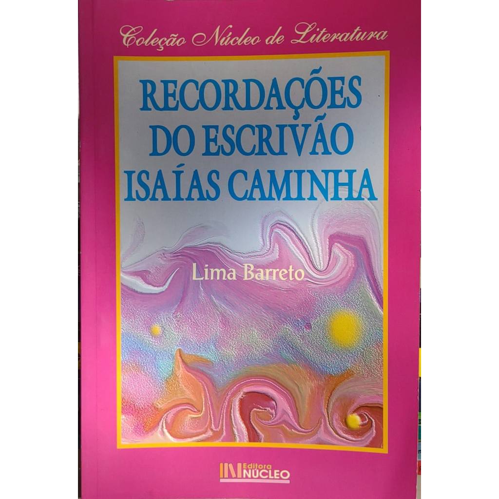 Recordações Do Escrivão Isaías Caminha - Lima Barreto de Lima Barreto 7997821