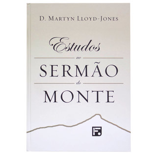 Estudos No Sermão Do Monte - D. Martyn Lloyd-Jones