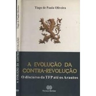 A Evolução da Contra-revolução autor Tiago de Paula Oliveira