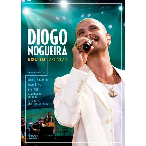Dvd Diogo Nogueira Sou Eu Ao Vivo Samba E Pagode Brasil
