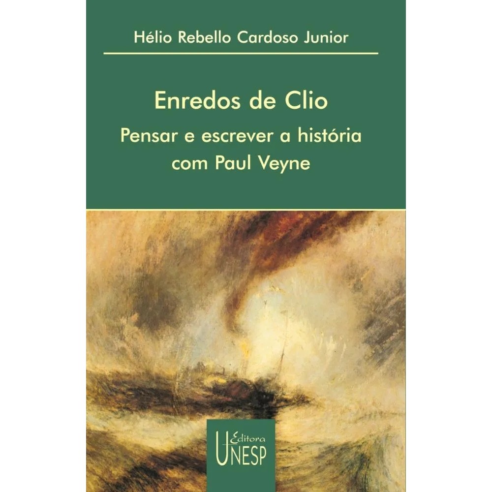 Enredos do Clio: pensar e escrever a história com paul veyne -SEMINOVO autor hélio rebello cardoso junior