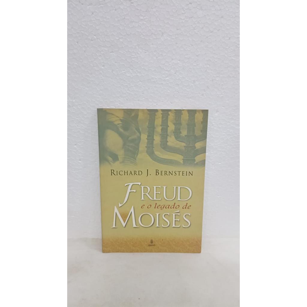 Freud e o Legado de Moises autor Richard J. Bernstein