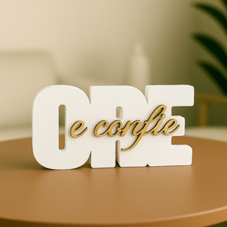 Palavra Decorativa Ore e Confie Minimalista Frase Decoração de Casa Enfeite de Mesa e Aparador em Oferta na Shopee