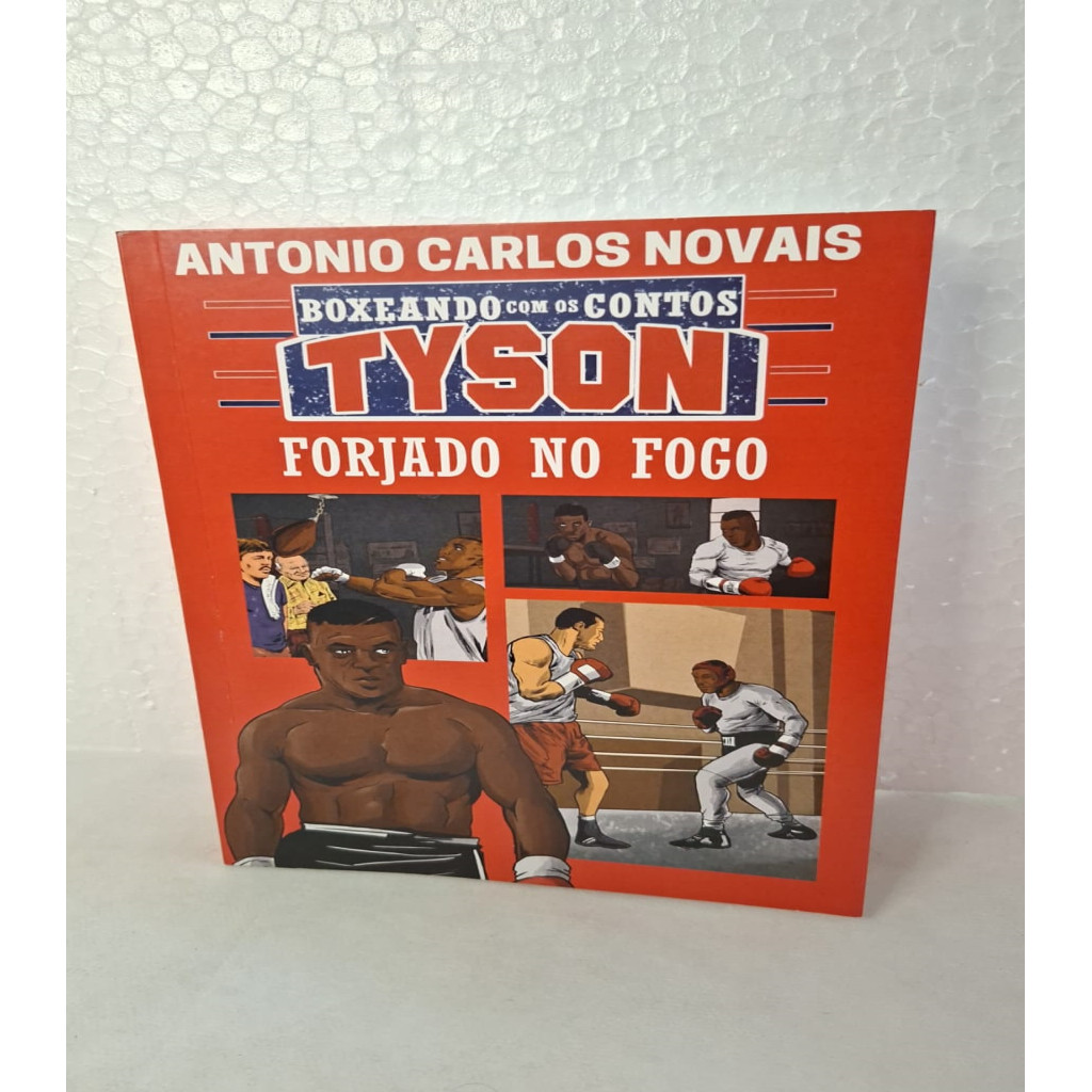 boxeando com os contos tyson - forjado no fogo autor antonio carlos novais