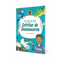 Eu Posso ser um Detetive de Dinossauros | Anna Claybourne