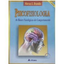Psicofisiologia: As Bases Fisiológicas do Comportamento de Marcus Lira Brandão 7740156