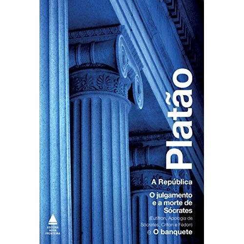 BOX PLATAO - republica -o julgamento e a morte  de socrates - o banquete autor PLATAO