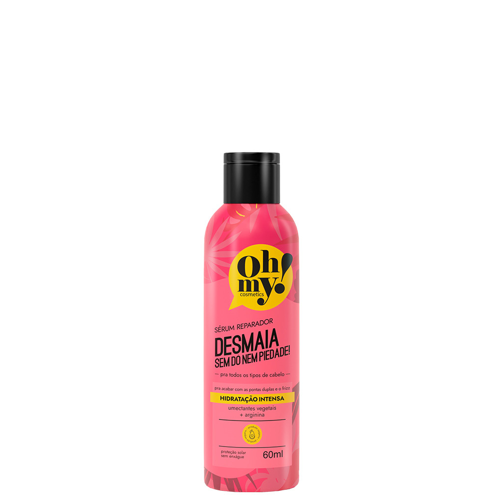 Serum reparador Desmaia sem dó nem piedade! 60ml Oh My | Hidratação intensa para todos os tipos de cabelo