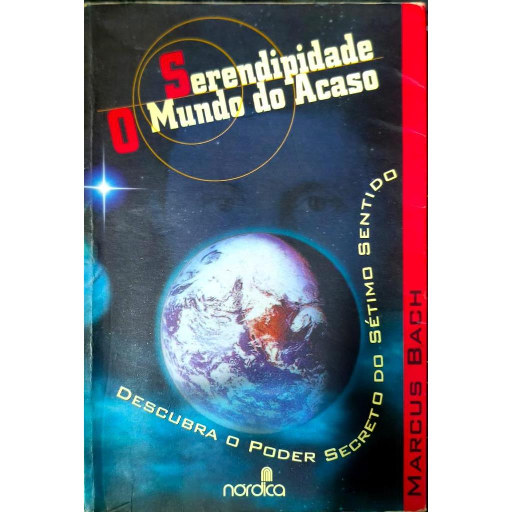 Serendipidade o Mundo do Acaso autor Marcus Bach