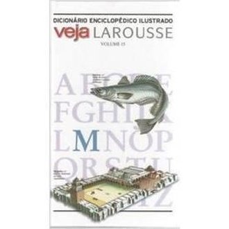 Dicionário Enciclopédico Ilustrado Volume 15 autor Veja Larousse