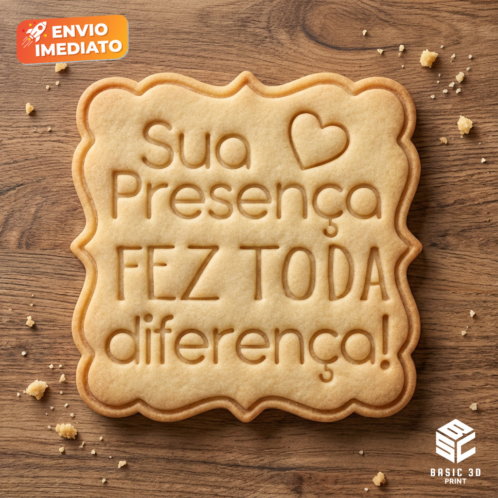 Cortador e marcador de biscoitos Sua Presença Fez Toda Diferença Amanteigado 6,5cm Molde Biscoito