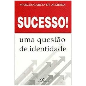Sucesso! Uma Questao de Identidade autor Marcus Garcia Almeida