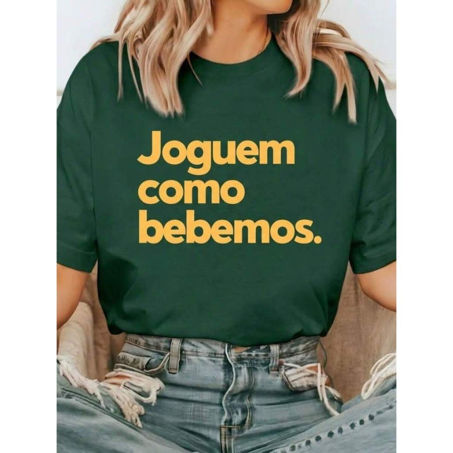 Blusa Camiseta Feminina Copa do Mundo Joguem Como Bebemos 100% Algodão Premium Lançamento Copa Do Mundo Brasil