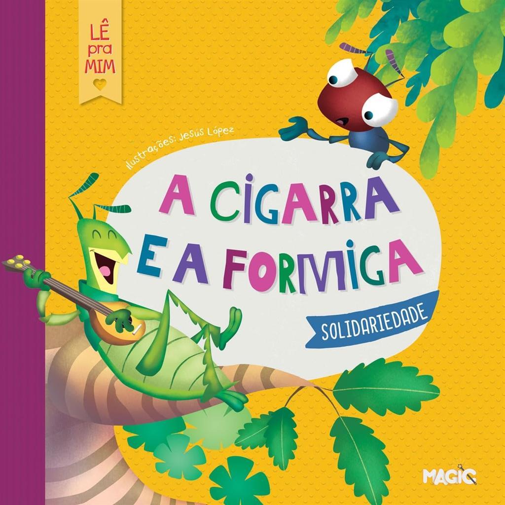 Lê pra mim: A cigarra e a formiga - Solidariedade autor Grupo Magic