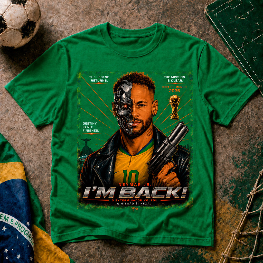 Camiseta Ney Im Back Exterminador do Futuro Seleção Brasileira Streetwear Copa