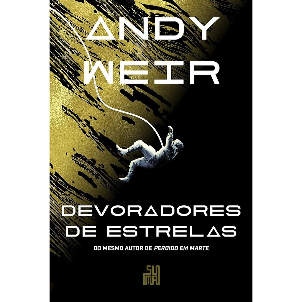 Devoradores de Estrelas | O Livro Que Deu Origem Ao Filme | Andy Weir — imagem 2 de 2
