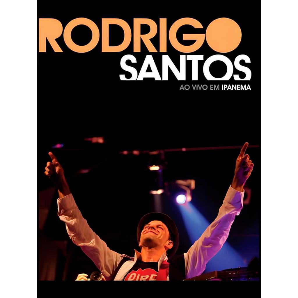 DVD RODRIGO SANTOS = AO VIVO EM IPANEMA = direção RODRIGO SANTOS