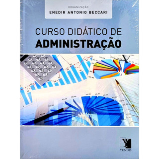 Livro: Curso Didático de Administração Autor: Enedir Antonio Beccari (Novo, Lacrado)