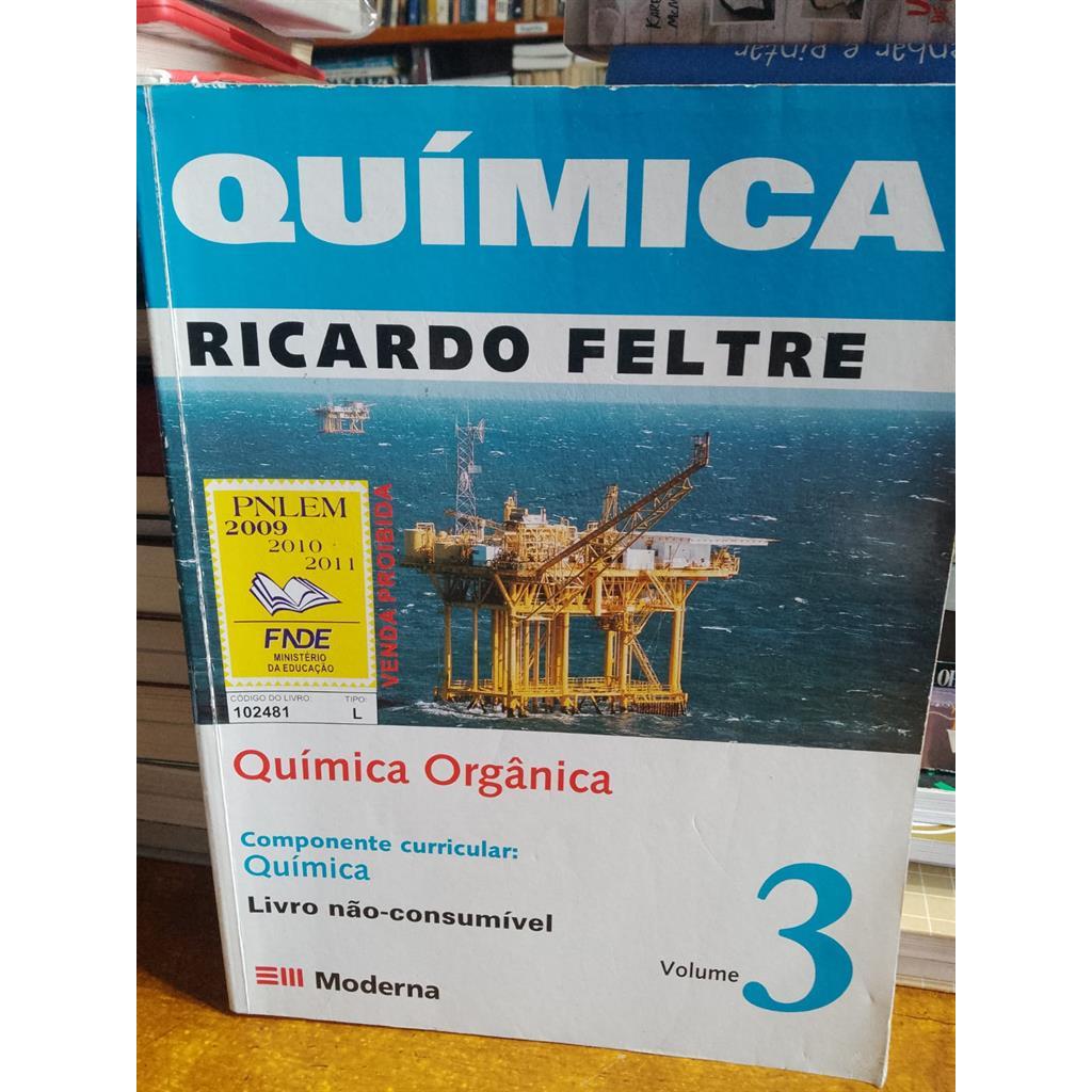 Química Orgânica  - volume 3 autor Ricardo Feltre